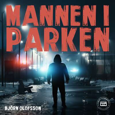 Mannen i parken - Björn Olofsson.