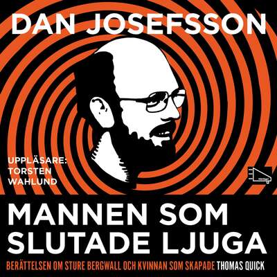 Mannen som slutade ljuga - Dan Josefsson.