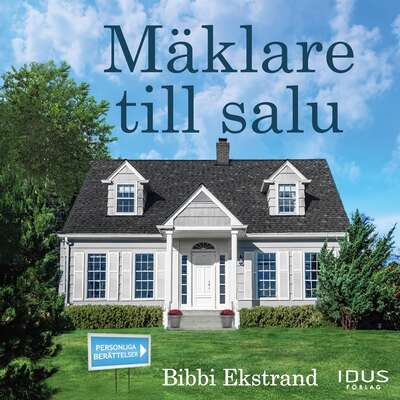 Mäklare till salu - Bibbi Ekstrand.