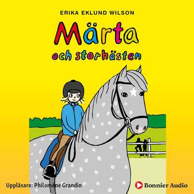 Märta och storhästen - Erika Eklund Wilson.