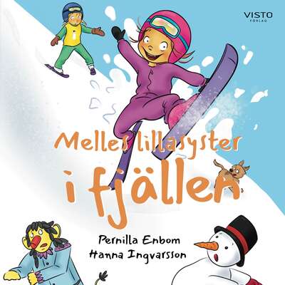 Melles lillasyster i fjällen - Pernilla Enbom.