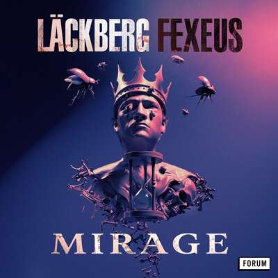 Mirage - Camilla Läckberg och Henrik Fexeus.