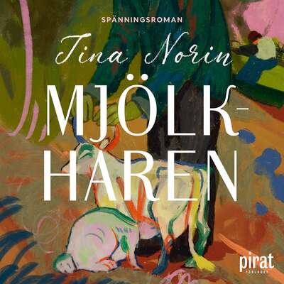 Mjölkharen - Tina Norin.
