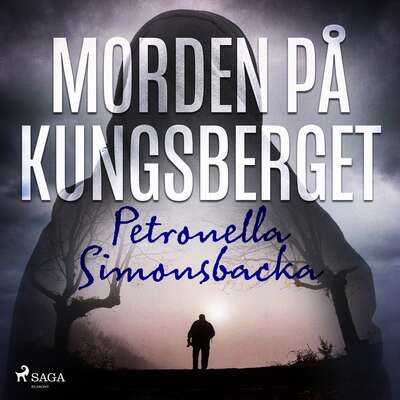 Morden på Kungsberget - Petronella Simonsbacka.