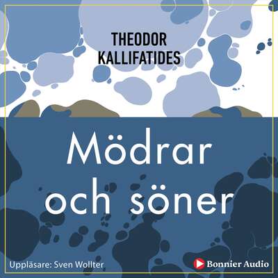 Mödrar och söner - Theodor Kallifatides.