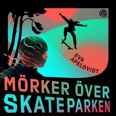 Mörker över skateparken - Eva Apelqvist.