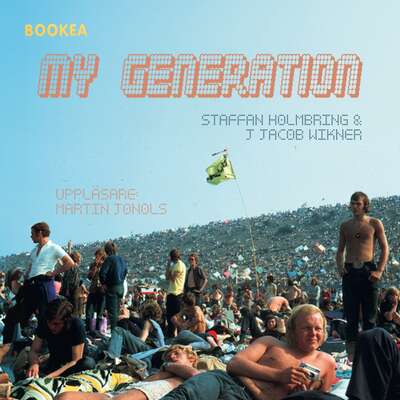 My generation - Staffan Holmbring och J Jacob Wikner.