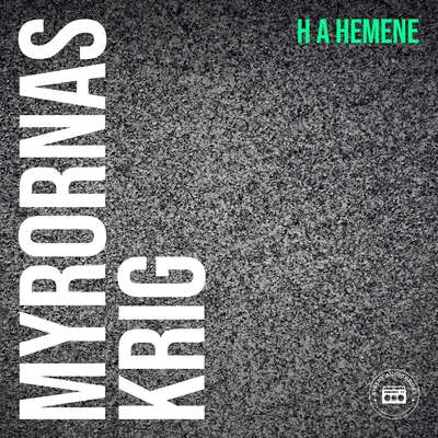 Myrornas krig - H A Hemene.