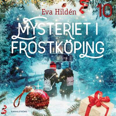 Mysteriet i Frostköping – Lucka 10 - Eva Hildén.