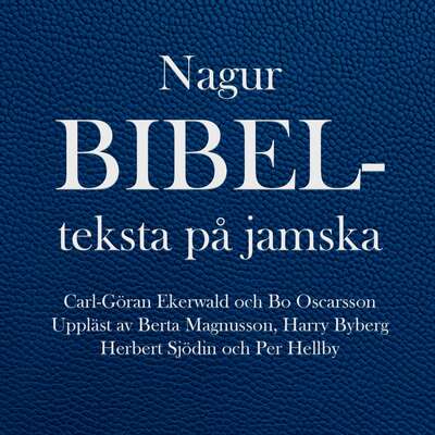Nagur bibelteksta på jamska - Carl-Göran Ekerwald och Berta Magnusson.