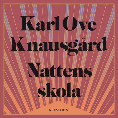 Nattens skola - Karl Ove Knausgård.