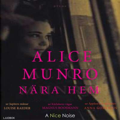 Nära hem - Alice Munro.