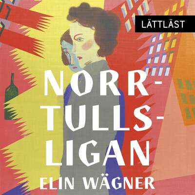 Norrtullsligan / Lättläst - Elin Wägner.