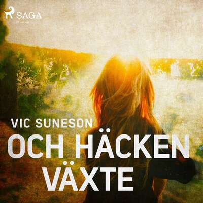 Och häcken växte - Vic Suneson.
