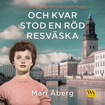 Och kvar stod en röd resväska - Mari Åberg.