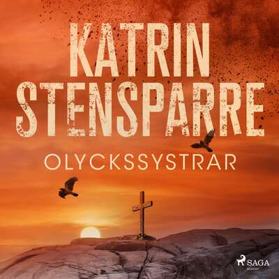 Olyckssystrar - Katrin Stensparre.