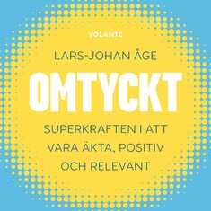 Omtyckt : Superkraften i att vara äkta, positiv och relevant