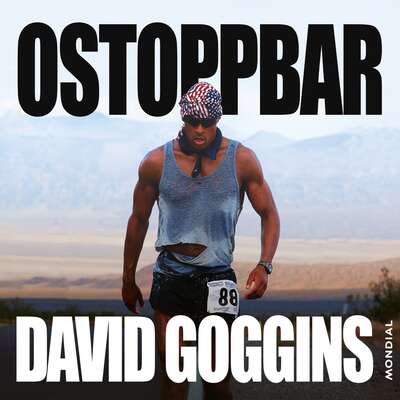 Ostoppbar - David Goggins.