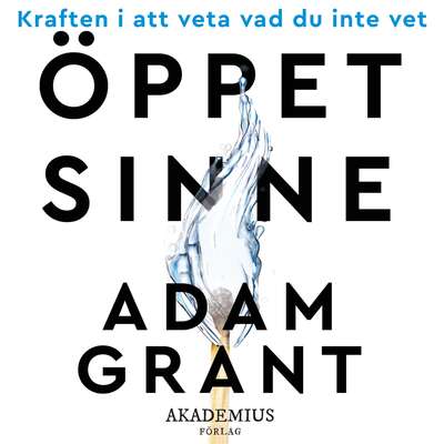 Öppet sinne - Adam Grant.