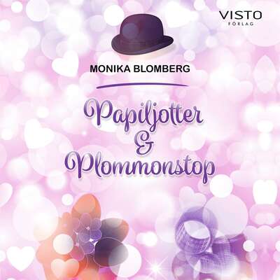 Papiljotter & Plommonstop - Monika Blomberg.