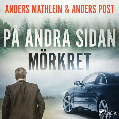 På andra sidan mörkret - Anders Mathlein och Anders Post.