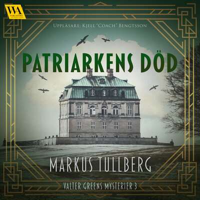 Patriarkens död - Markus Tullberg.