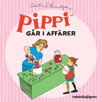 Pippi går i affärer (Ljudsaga) - Astrid Lindgren.