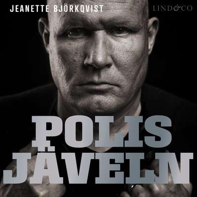 Polisjäveln: true crime - Jeanette Björkqvist.