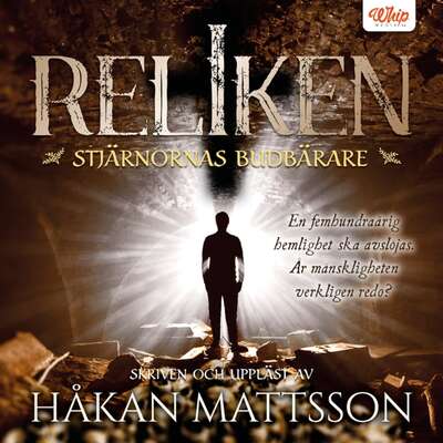 Reliken – Stjärnornas budbärare - Håkan Mattsson.