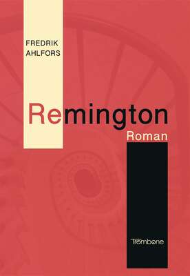 Remington - Fredrik Ahlfors.