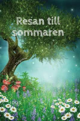 Resan till sommaren - Anna Helgesson.