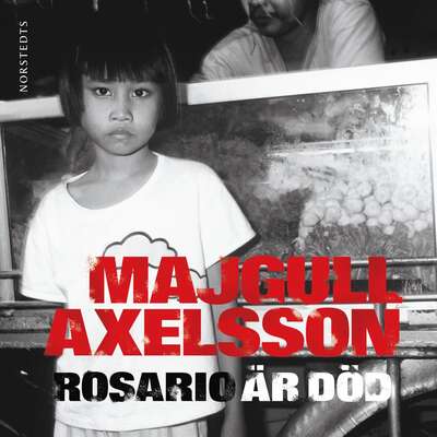 Rosario är död - Majgull Axelsson.