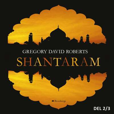 Shantaram. Del 2 - Gregory David Roberts.