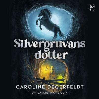 Silvergruvans dotter - Caroline Degerfeldt.