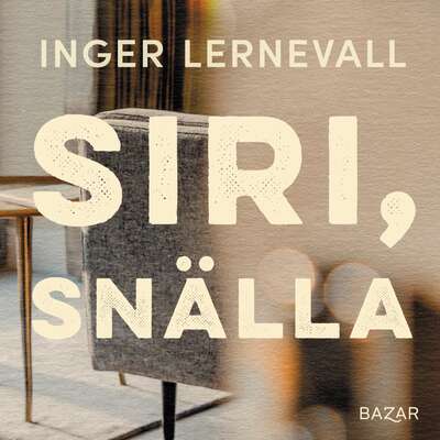 Siri, snälla - Inger Lernevall.