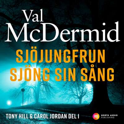 Sjöjungfrun sjöng sin sång - Val McDermid.