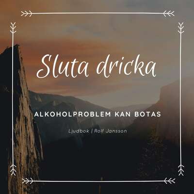 Sluta dricka - Alkoholproblem kan botas