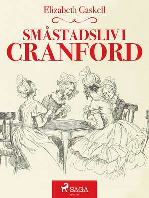 Småstadsliv i Cranford - Elizabeth Gaskell.