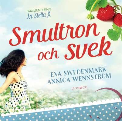 Smultron och svek - Annica Wennström och Eva Swedenmark.