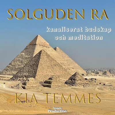 Solguden Ra, guidad meditation - Kia Temmes.