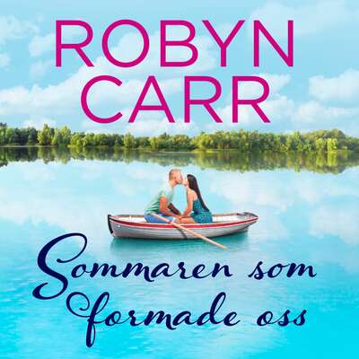Sommaren som formade oss - Robyn Carr.