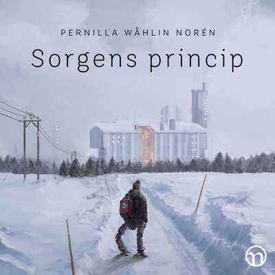 Sorgens princip - Pernilla Wåhlin Norén.