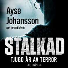 Stalkad: Tjugo år av terror