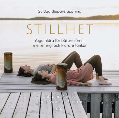 Stillhet - Jennie Wadsten Sharma och Johanna Alvin.