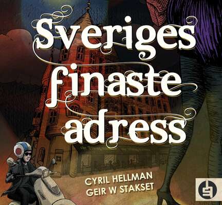 Sveriges finaste adress - Cyril Hellman och Geir Stakset.