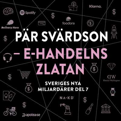 Sveriges nya miljardärer (7) : Pär Svärdson: E-handelns Zlatan