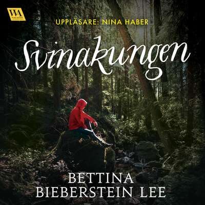 Svinakungen - Bettina Bieberstein Lee.