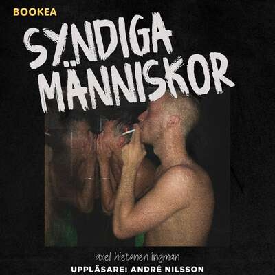 Syndiga människor - Axel Hietanen-Ingman.
