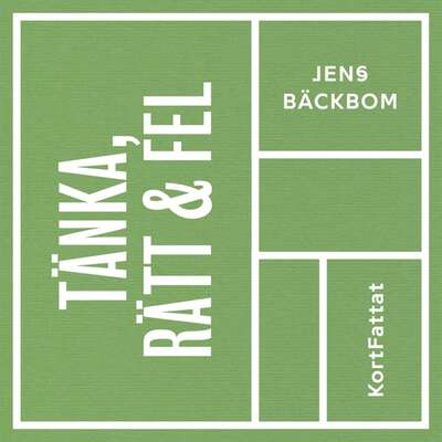 Tänka, rätt och fel - Jens Bäckbom.