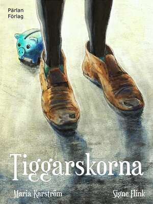 Tiggarskorna - Maria Karström.